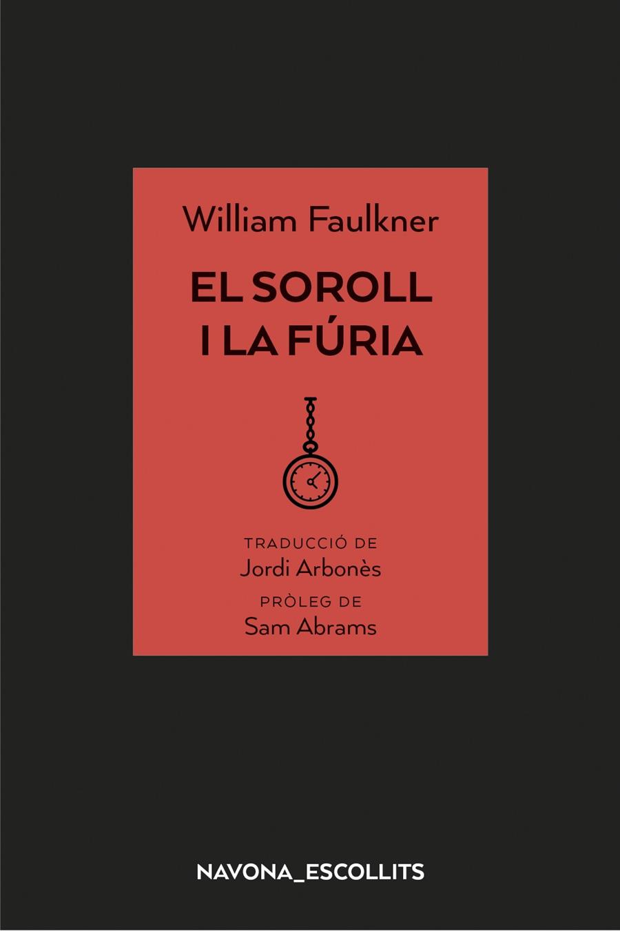 El soroll i la fúria | 9788417181758 | Faulkner, William