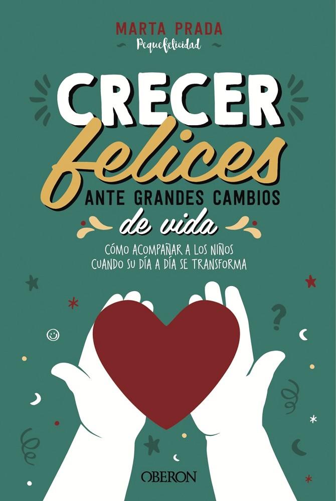 Crecer felices ante grandes cambios de vida | 9788441543065 | Prada, Marta