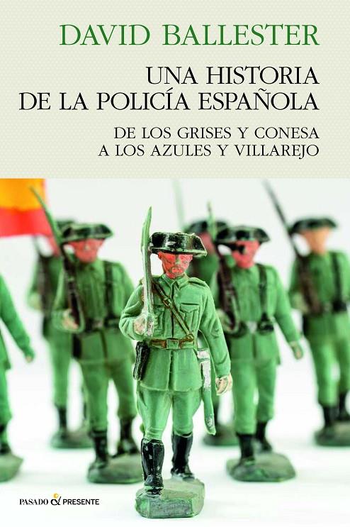 Una historia de policía española | 9788412791556 | BALLESTER MUÑOZ, DAVID