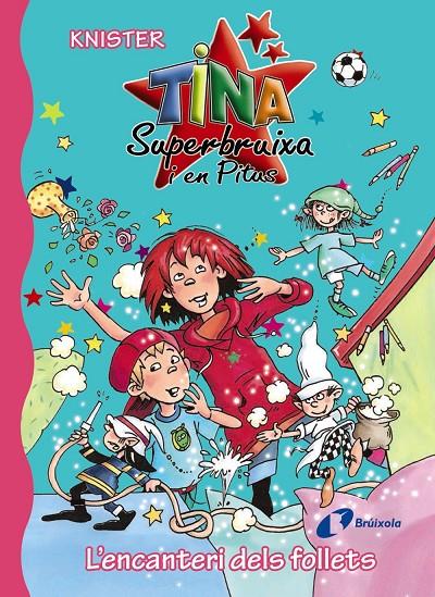 Tina Superbruixa i Pitus. L'encanteri dels follets | 9788499066967 | Knister