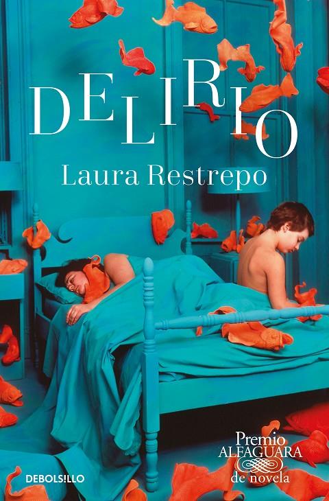 Delirio (Premio Alfaguara de novela 2004) | 9788466353540 | Restrepo, Laura