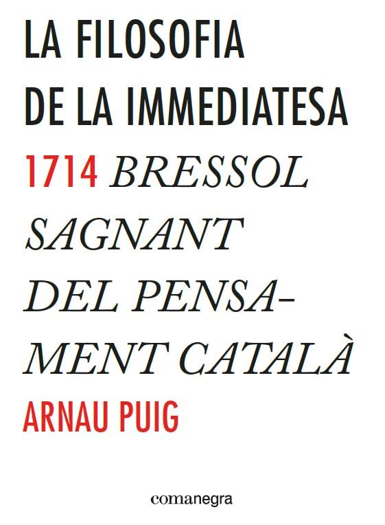 La filosofia de la immediatesa | 9788416033775 | Arnau Puig