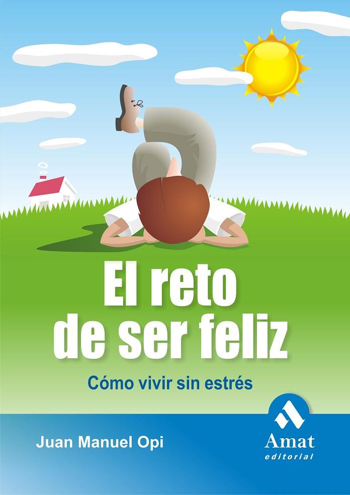 El reto de ser feliz | 9788497353250 | Juan Manuel Opi