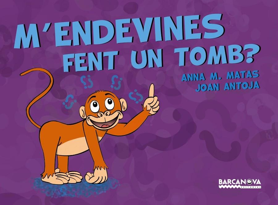 M'endevines fent un tomb? | 9788448941253 | Anna M. Matas i Joan Antoja