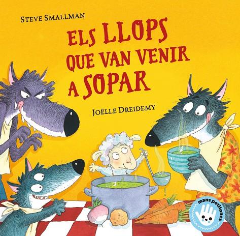 Els llops que van venir a sopar | 9788448855772 | Smallman, Steve ; Dreidemy, Joëlle