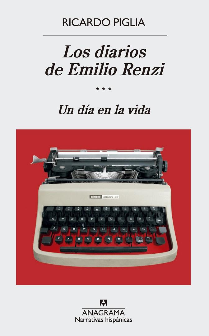 Diarios de Emilio Renzi. Un día en la vida | 9788433998422 | Ricardo Piglia