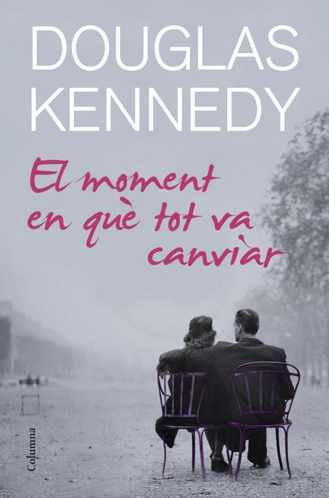 El moment en què tot va canviar | 9788466414678 | Douglas Kennedy