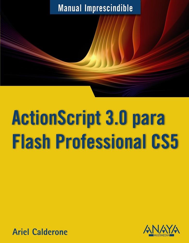 ActionScript 3.0 para Flash Professional CS5 | 9788441528826 | Ariel Calderone