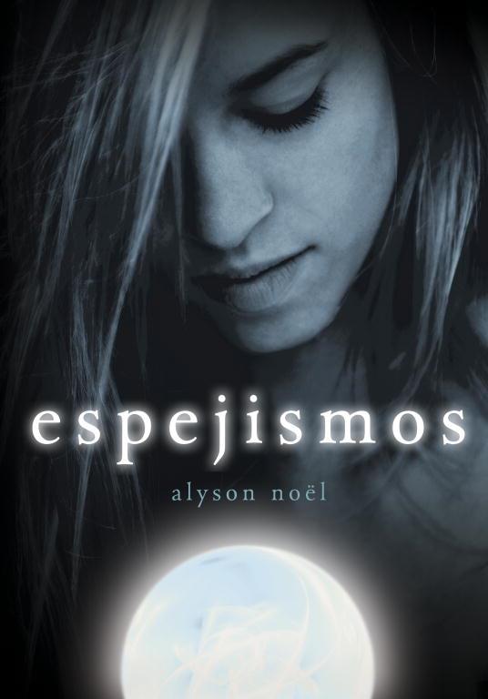 Espejismos | 9788484416197 | Alyson Noël