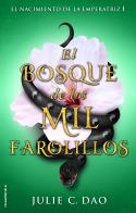 El bosque de los mil farolillos | 9788417092306 | Julie C. Dao