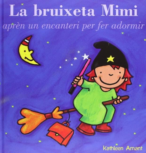 La bruixeta Mimi apren encanteri per fer adormir | 9788415656470 | Kathleen Amant