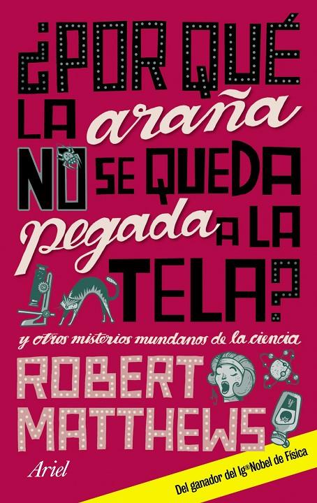 ¿Por qué la araña no se queda pegada a la tela?  | 9788434480797 | Robert Matthews