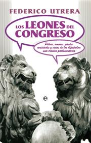 Los leones del Congreso | 9788499702964 | Federico Utrera