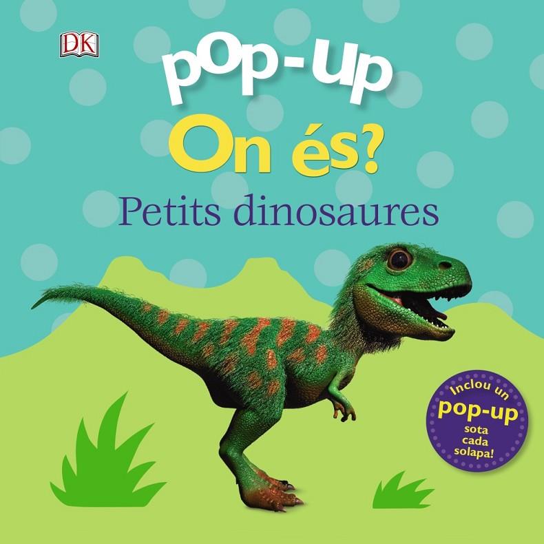 Pop-up. On és? Els dinosaures | 9788499063270 | Lloyd, Clare