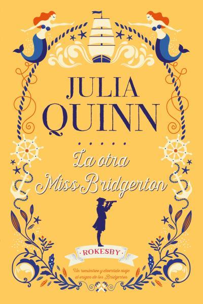 La otra Miss Bridgerton | 9788417421229 | Quinn, Julia