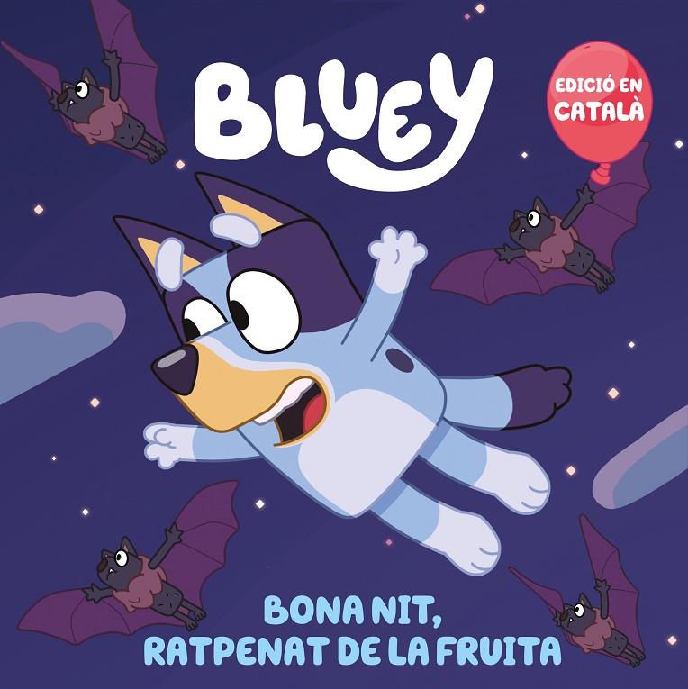 Bluey. Un conte - Bona nit, ratpenat de la fruita (edició en català) | 9788448868468 | Bluey