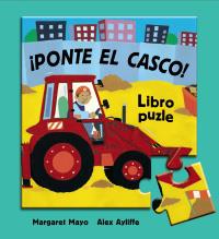 ¡Ponte el casco! | 9788466785464 | Margaret Mayo - Alex Ayliffe