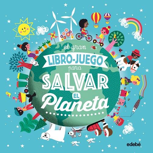 El gran libro-juego para salvar el planeta | 9788468336046 | Bouttier-Guérive, Gaëlle