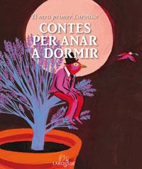 Contes per anar a dormir - El meu primer Larousse | 9788480167376 | AAVV