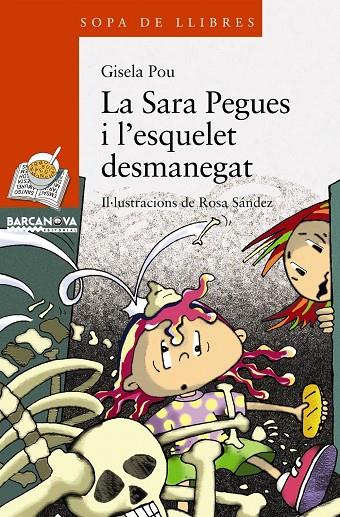 La Sara Pegues i l'esquelet desmanegat | 9788448925611 | Gisela Pou