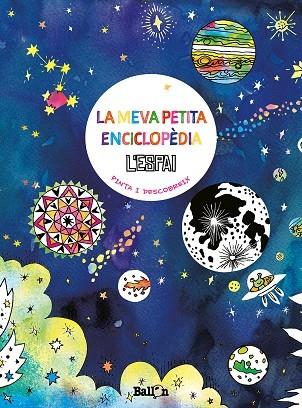 L'espai. La meva petita enciclopèdia | 9789403211732 | VVAA