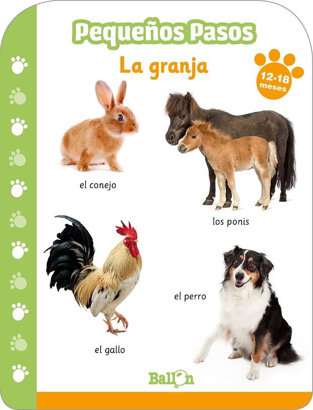 Pequeños pasos : la granja (12-18 meses) | 9789403217024