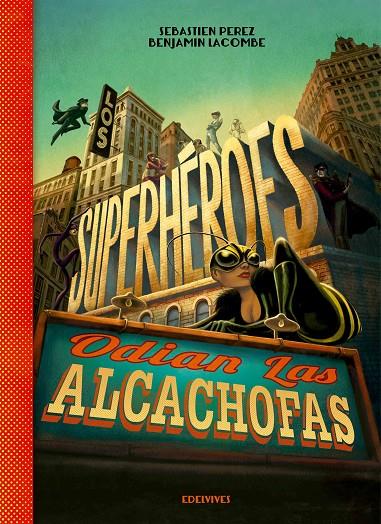 Los superhéroes odian las alcachofas | 9788426393883 | Sebastien Perez / Benjamin Lacombe