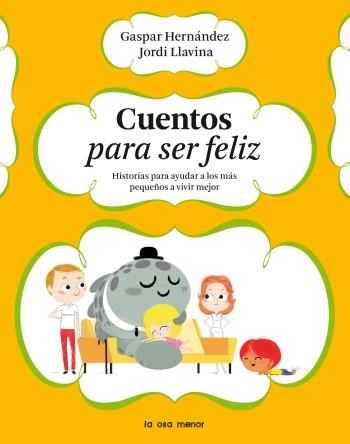 Cuentos para ser feliz | 9788492766369 | Gaspar Hernández - Jordi Llavina