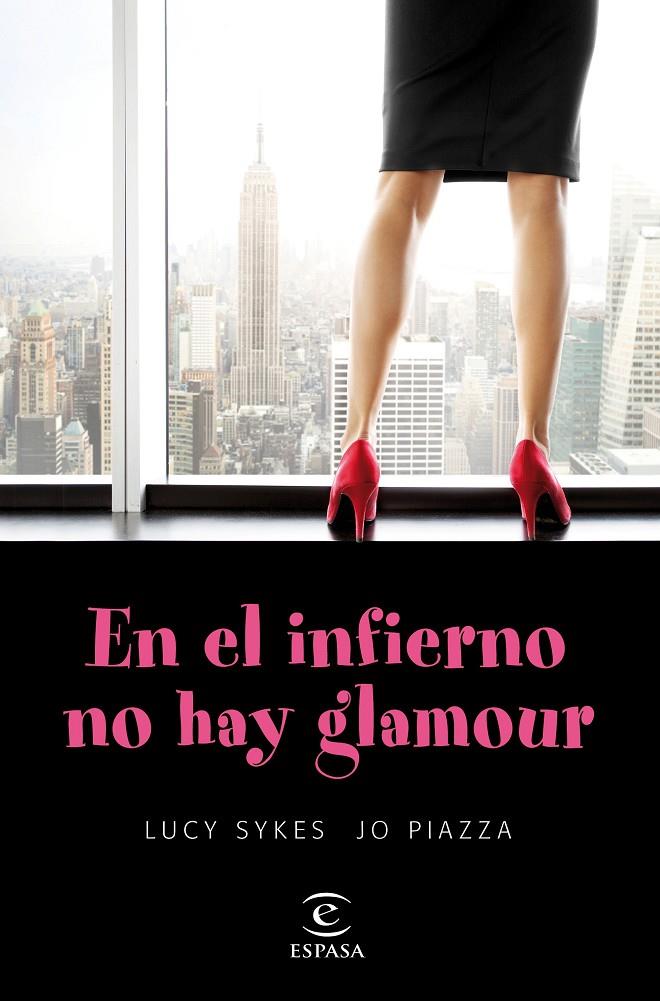 En el infierno no hay glamour | 9788467047899 | Lucy Sykes - Jo Piazza