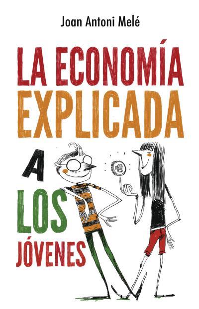 La economía explicada a los jóvenes | 9788496886483 | Joan Antoni Melé