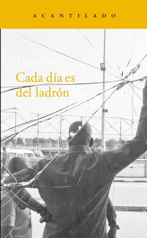 Cada día es del ladrón | 9788416011995 | Teju Cole