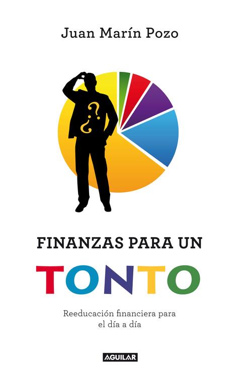 Finanzas para un tonto | 9788403011489 | Juan Marín Pozo