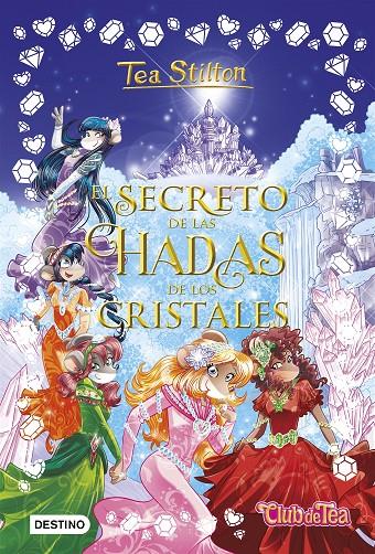 El secreto de las Hadas de los Cristales | 9788408196204 | Stilton, Tea