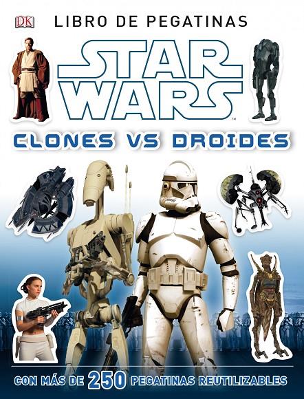 Star Wars. Clones vs Droides - Pegatinas | 9788408120643 | AA. VV.