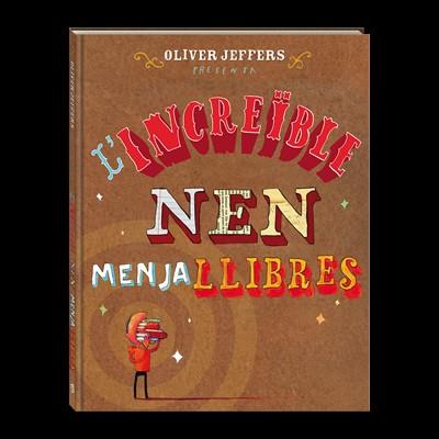 L'increïble nen menjallibres | 9788494080241 | Jeffers, Oliver