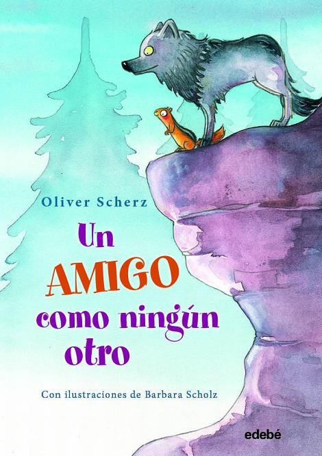 UN AMIGO COMO NINGÚN OTRO | 9788468344171 | Scherz, Oliver