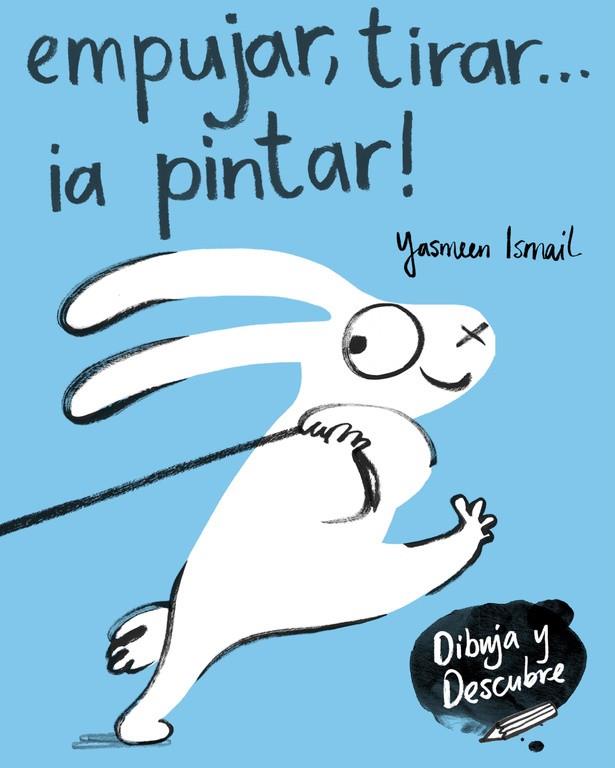 Empujar, tirar... ¡a pintar! | 9788448849160 | Yesmeen Ismail