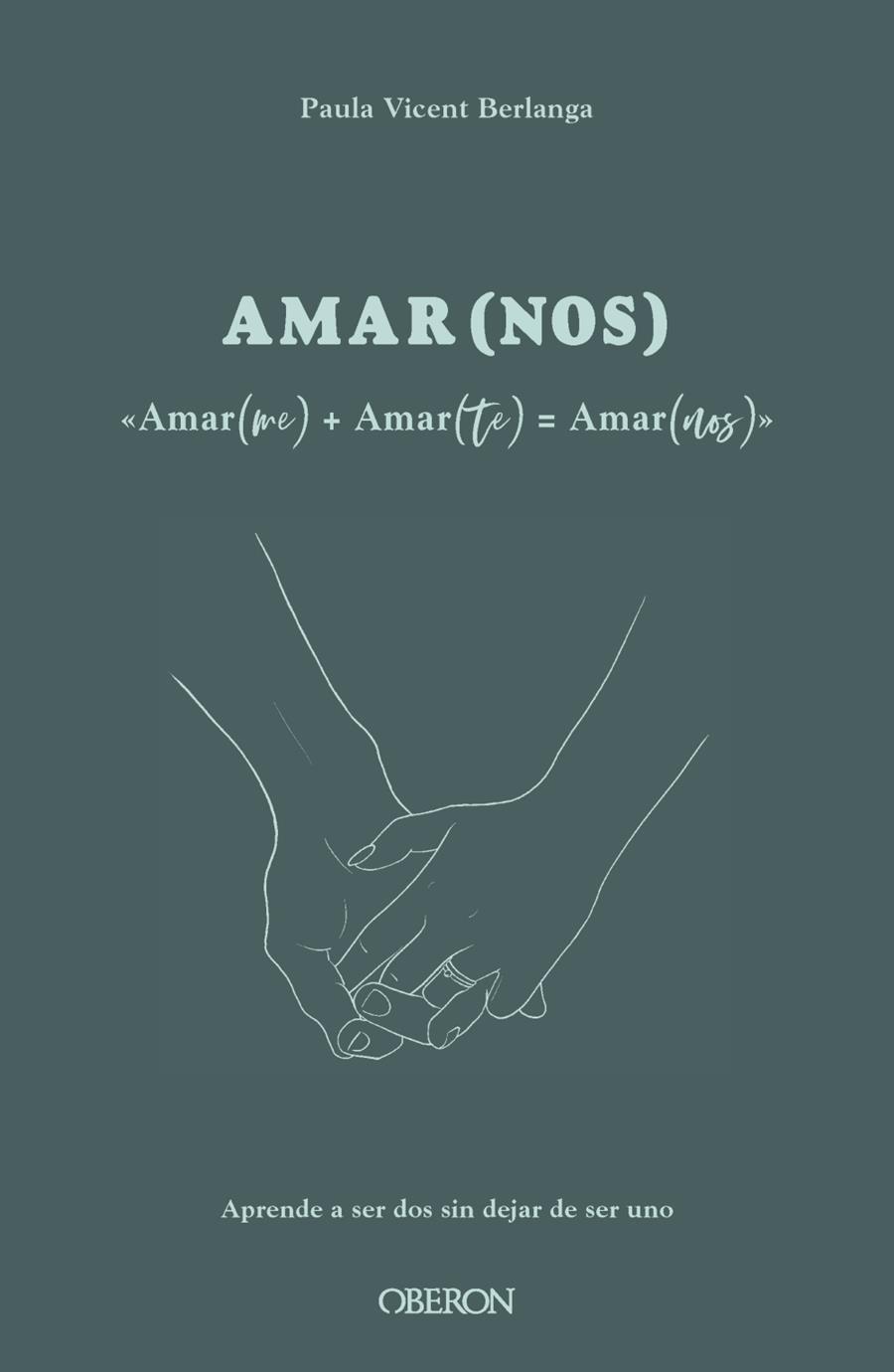 Amar(me) + Amar(te) = Amar(nos) | 9788441547612 | Vicent Berlanga, Paula