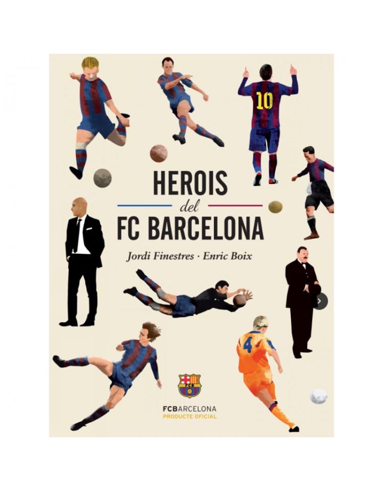 Herois del F.C. Barcelona | 9788415315360 | Jordi Finestres i Enric Boix