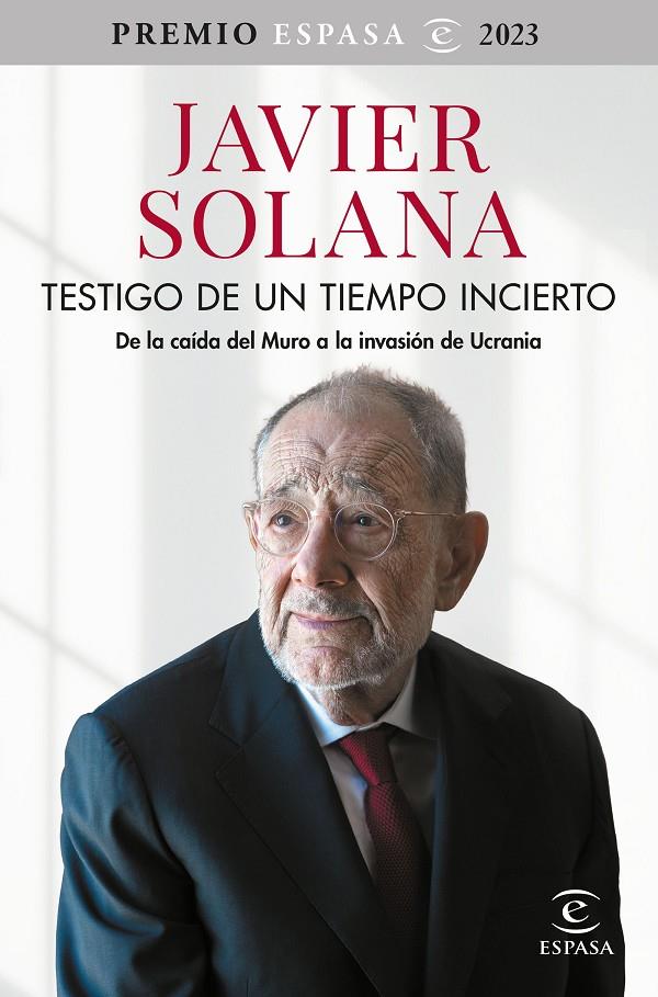 Testigo de un tiempo incierto (Premio Espasa 2023) | 9788467070774 | Solana, Javier