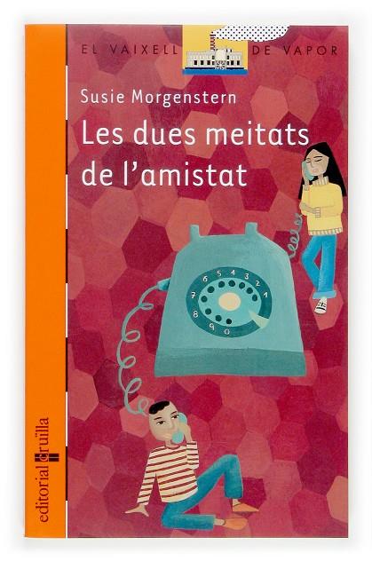 Les dues meitats de l'amistat | 9788466113908 | Susie Morgenstern