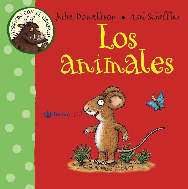 Aprendo con el grúfalo. Los animales | 9788469603208 | Julia Donaldson y Axel Scheffler