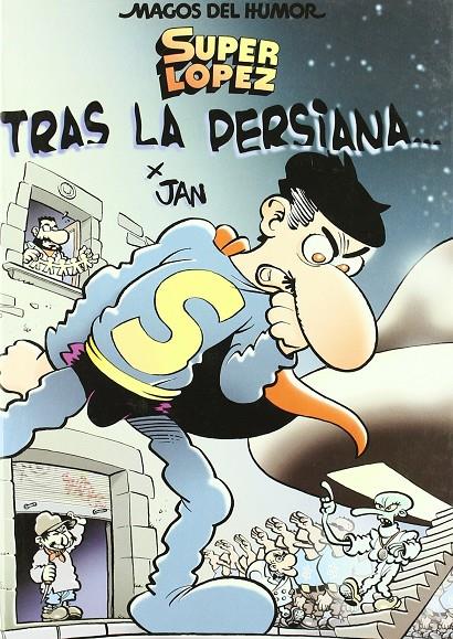 Superlópez. Tras la persiana... (Magos del Humor 104) | 9788466618946 | Jan