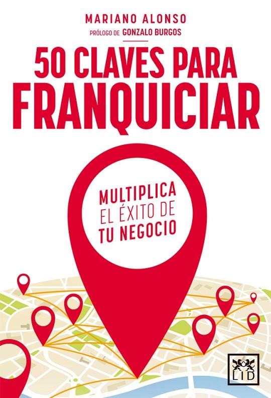 50 claves para franquiciar | 9788416624621 | Mariano Alonso