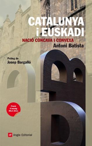 Catalunya i Euskadi. Nació còncava i convexa | 9788415002659 | Antoni Batista