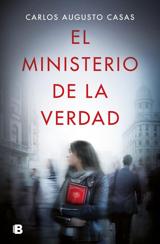 El ministerio de la verdad | 9788466669627 | Casas, Carlos Augusto