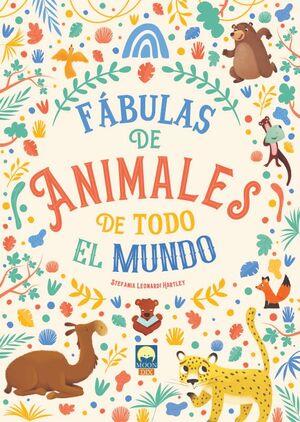 Fábulas de animales de todo el mundo | 9788831281201 | Leonardi Hartley, Stefania