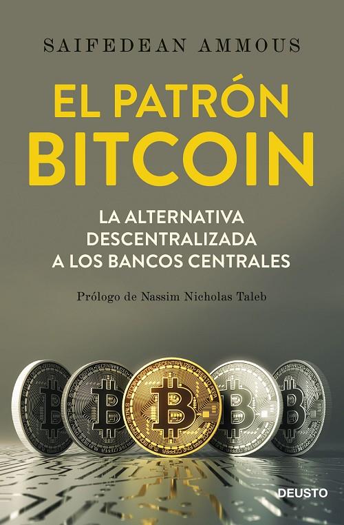 El patrón Bitcoin | 9788423429714 | Ammous, Saifedean