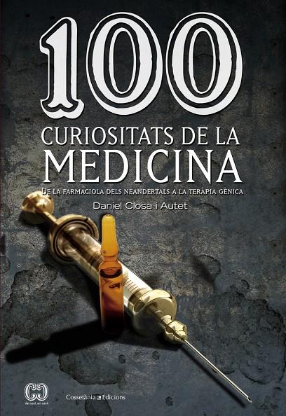 100 curiositats de la medicina | 9788490341582 | Daniel Closa i Autet