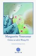 Cómo se salvó Wang-Fô | 9788496974494 | Marguerite Yourcenar